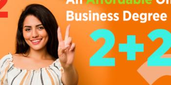 'An Affordable Online Business Degree 2+2' promo